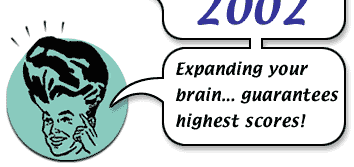 Expanding your brain...  guarantees highest scores