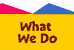 what we do
